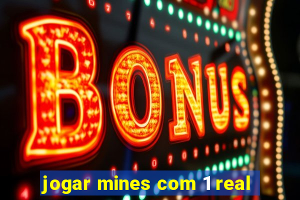 jogar mines com 1 real